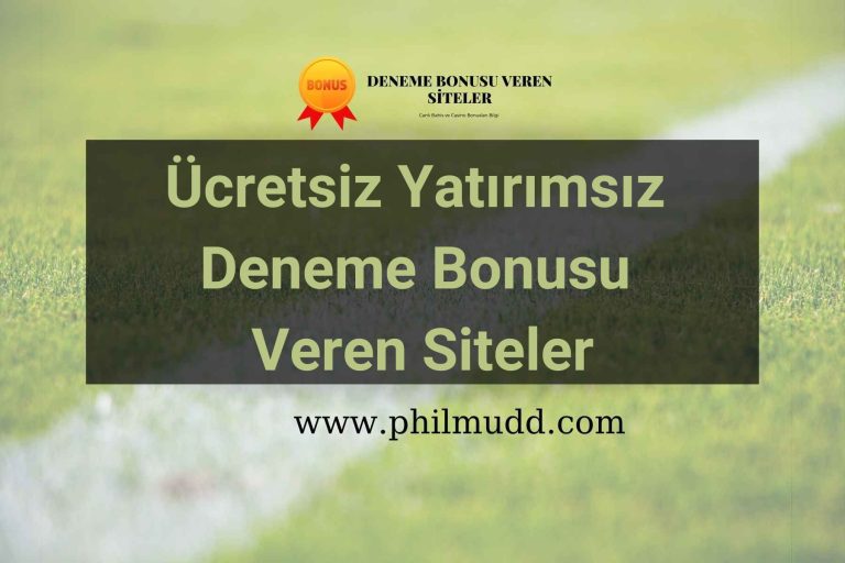 Ücretsiz Yatırımsız Deneme Bonusu Veren Siteler - Deneme Bonusu Veren